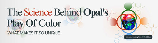The Science Behind Opal’s Play-of-Color: What Makes It So Unique?