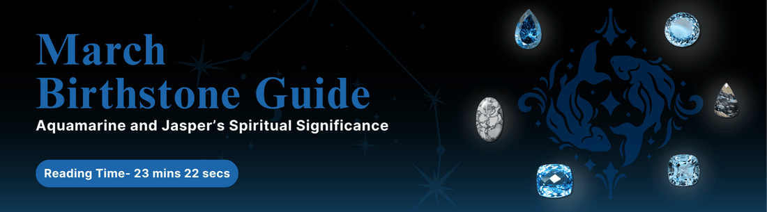 March Birthstone Guide