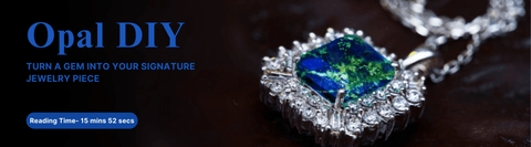 Opal DIY: Turn a Gem into Your Signature Jewelry Piece
