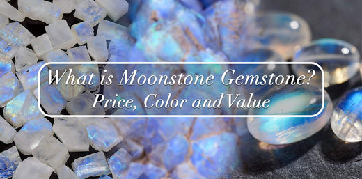 What is Moonstone Gemstone? Price, Color, and Value