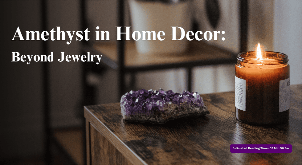 Amethyst for Home Decor: Feng Shui, Energy & Styling Ideas