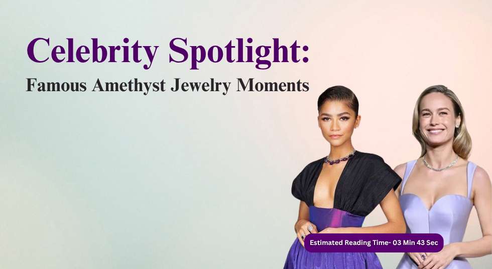 Red Carpet to Royalty: Iconic Amethyst Jewelry Moments