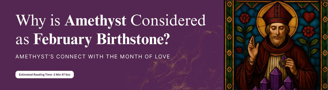 why is amethyst considered as february birthstone 
