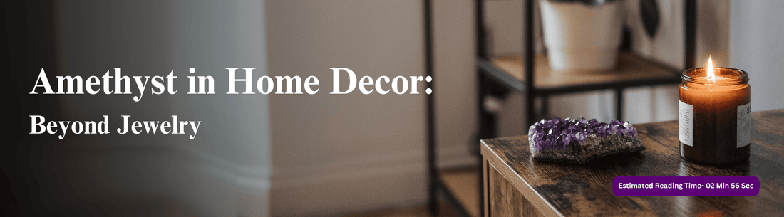 Amethyst for Home Decor: Feng Shui, Energy & Styling Ideas