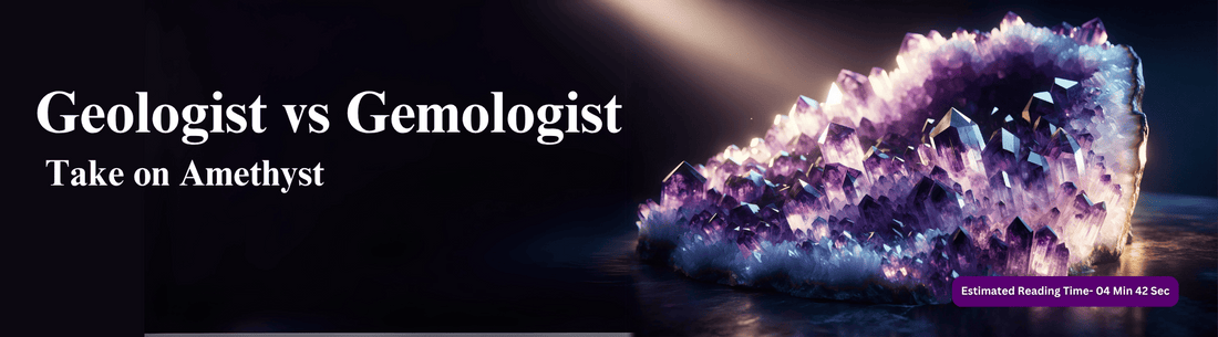 Geologist vs. Gemologist: How They See the Same Amethyst Differently