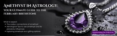 Amethyst in Astrology: What This February Birthstone Means for Every Zodiac Sign