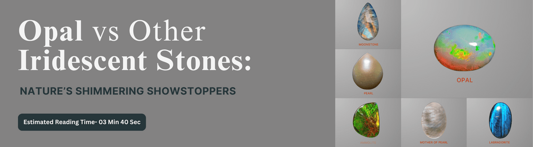 Opal vs Other Iridescent Stones