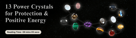 13 Power Crystals for Protection and Positive Energy