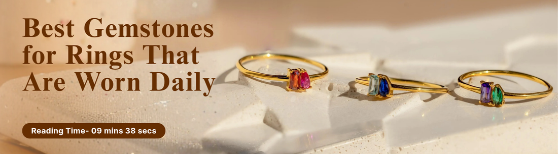 Best Gemstones for Rings That Are Worn Daily