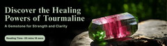 Discover the Healing Powers of Tourmaline: A Gemstone for Strength and Clarity