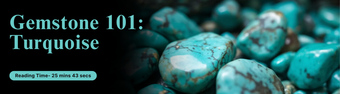 Turquoise 101: History, Meaning, Types, Origin & Properties
