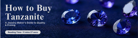 How to Buy Tanzanite: A Jewelry Maker’s Guide to Quality and Pricing