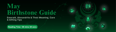May Birthstone Guide-Emerald, Alexandrite & Their Meaning, Care & Gifting Tips