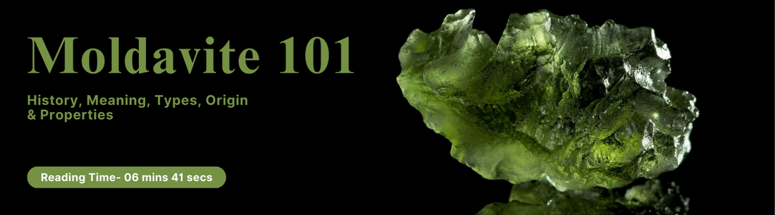 Moldavite 101: History, Meaning, Types, Origin & Properties