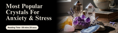 Most Popular Crystals For Anxiety & Stress