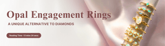 Opal Engagement Rings: A Unique Alternative to Diamonds