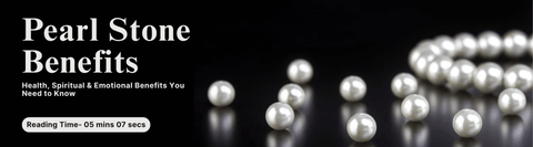 Pearl Stone Benefits: Health, Spiritual & Emotional Benefits You Need to Know