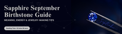Sapphire September Birthstone Guide: Meaning, Energy & Jewelry‑Making Tips