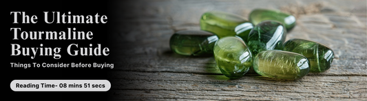 The Ultimate Tourmaline Buying Guide: Things To Consider Before Buying