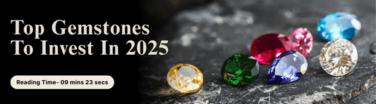 Top Gemstones To Invest In 2025