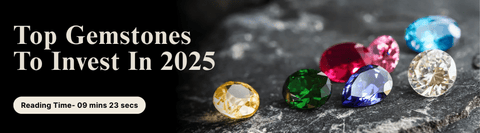 Top Gemstones To Invest In 2025