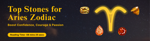 Top Stones for Aries Zodiac: Boost Confidence, Courage & Passion