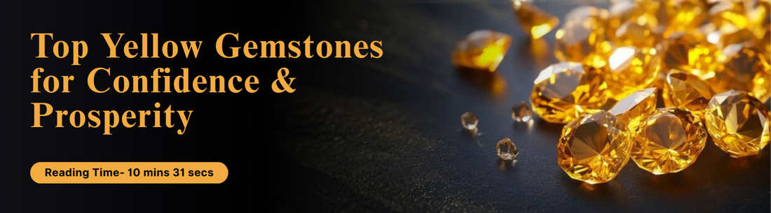 Top Yellow Gemstones for Confidence and Prosperity