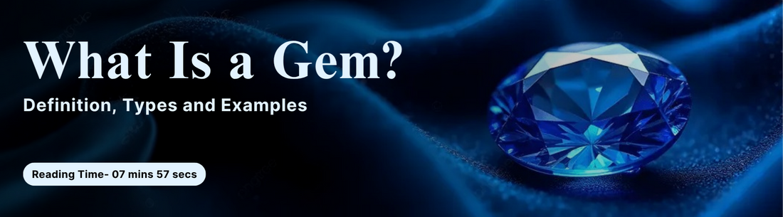 What Is a Gem? Definition, Types and Examples