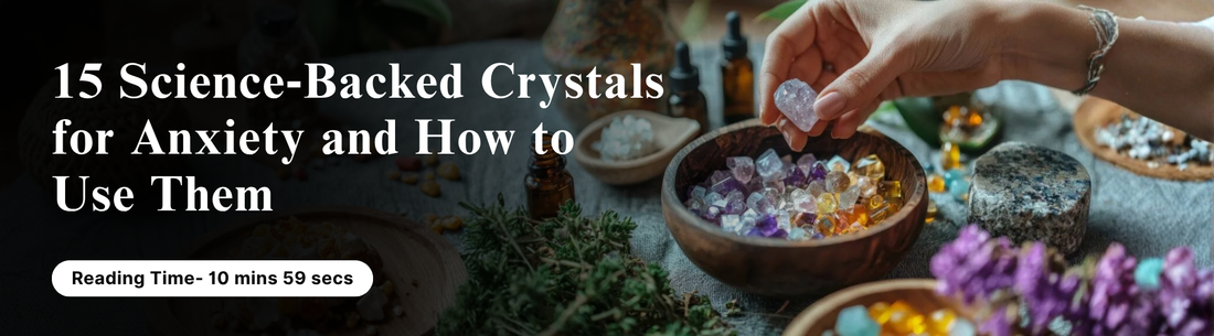 15 Science‑Backed Crystals for Anxiety and How to Use Them