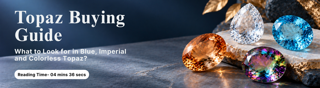 Topaz Buying Guide: What to Look for in Blue, Imperial, and Colorless Topaz