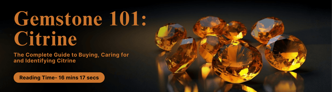 Citrine 101: The Complete Guide to Buying, Caring for, and Identifying Citrine