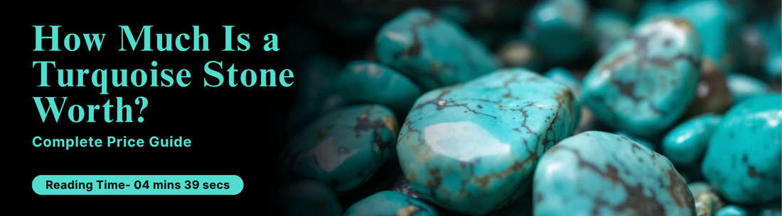 How Much Is a Turquoise Stone Worth? Complete Price Guide