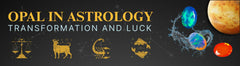 Opal in Astrology: The Mystical Gem of Transformation and Luck