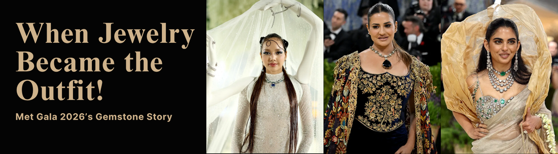When Jewelry Became the Outfit: Met Gala 2026’s Gemstone Story