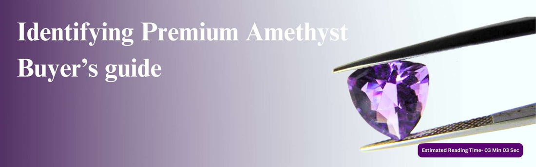 identifying premium amethyst buyers guide