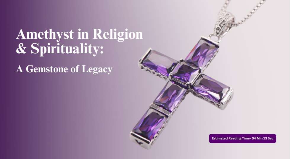 Amethyst in Religion & Spirituality: Sacred Uses Across Cultures and Time