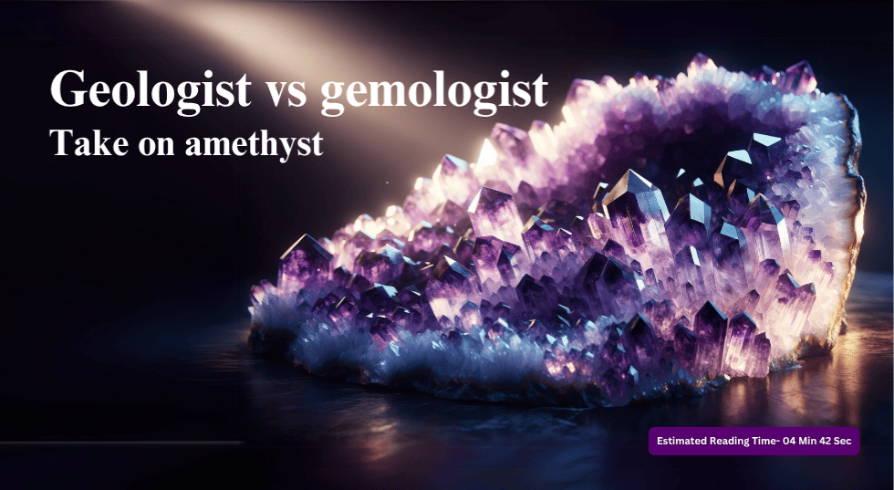 Geologist vs. Gemologist: How They See the Same Amethyst Differently