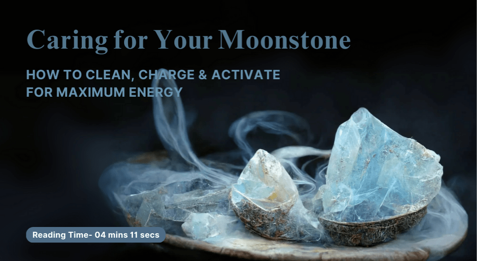 Caring for Your Moonstone: How to Clean, Charge & Activate for Maximum Energy