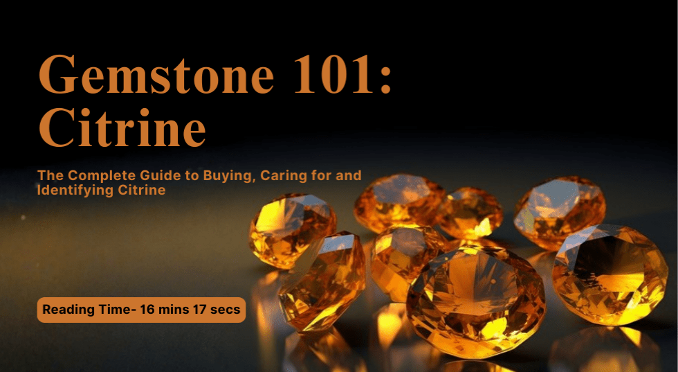Citrine 101: The Complete Guide to Buying, Caring for, and Identifying Citrine