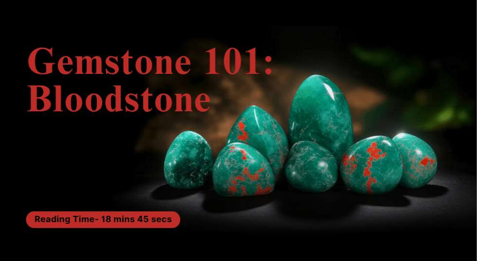 Gemstone 101 : Bloodstone