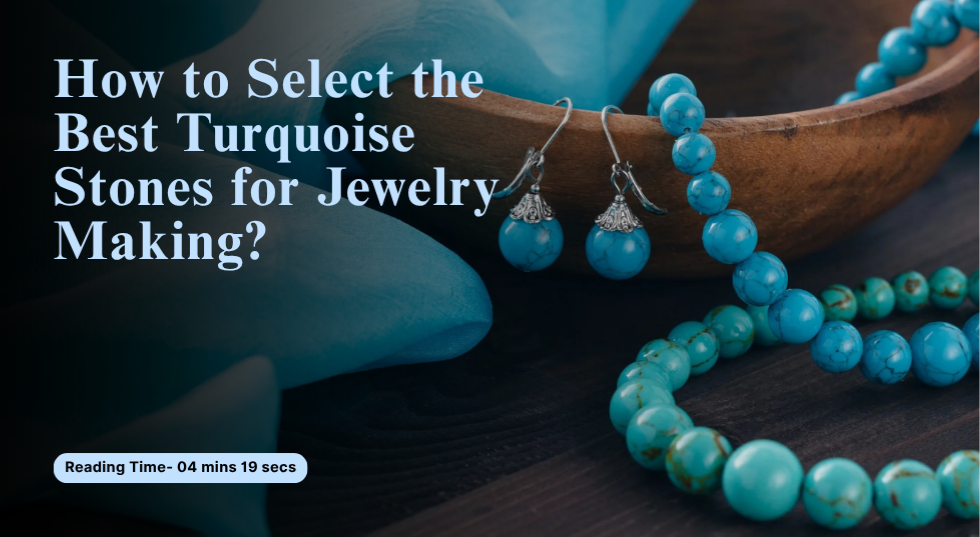 Best Turquoise Stones for Jewelry Making