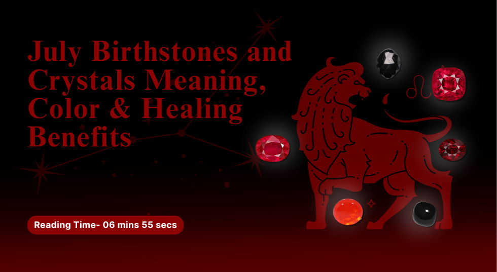 July Birthstones and Crystals Meaning, Color & Healing Benefits