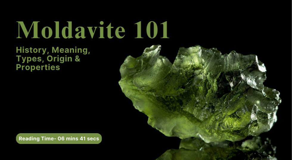 Moldavite 101: History, Meaning, Types, Origin & Properties