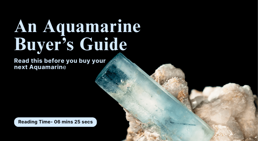 Aquamarine Buyer’s Guide - All You Want to Know Before Buying