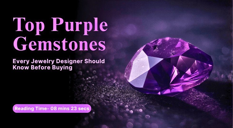 Top Purple Gemstones Every Jewelry Maker Should Know