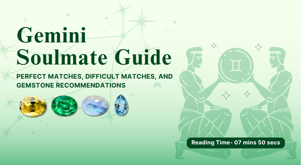 Gemini Soulmate Guide: Perfect Matches, Difficult Matches, and Gemstone Recommendations