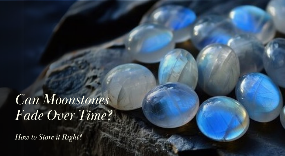 Can Moonstone Fade Over Time? How to Store It Right
